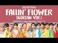 Download Lagu [LYRICS/가사] SEVENTEEN (세븐틴) - FALLIN' FLOWER (Korean Ver.) [4th Album Repackage 'Sector 17']