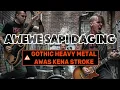 Lagu AWEWE SAPI DAGING—DOEL SUMBANG (COVER) | ⛔ GOTHIC HEAVY METAL ⛔