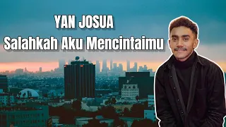 SALAHKAH AKU MENCINTAIMU RATU COVER YAN JOSUA