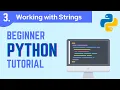 Python Beginner 2021 Tutorial Part 3 Strings