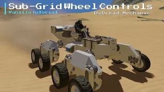 Space Engineers Sub Grid Wheel Contols Vanilla Tutorial