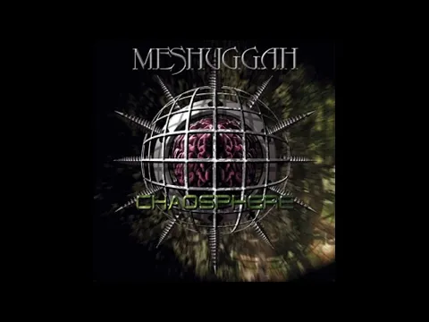Download MP3 Meshuggah - Chaosphere (Full Album)