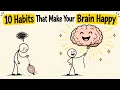 10 Habits That Physically Rewire Your Brain For Happiness