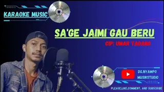 Download Karoke Sa'ge Jaimi Gau'beru cip.Umar tadang versi Muhammad Alifi MP3