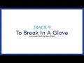 508 To Break In A Glove Dear Evan Hansen Lyric Video