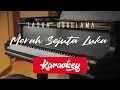 Tasha Bouslama - Merah Sejuta Luka Ost Dari Jendela SMP (KARAOKE CHORD)