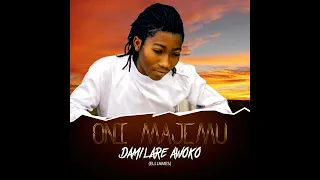 damilare awoko oni majemu