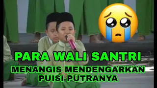 para wali santri menangis mendengarkan puisi putranya 