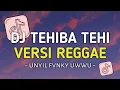 Download Lagu DJ TEHIBA TEHI VERSI REGGAE UNYIL FVNKY SLOW FULL BASS 2024 VIRAL TIKTOK