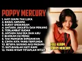 Download Lagu Poppy Mercury Full Album No Iklan | Lagu Pop Lawas Poppy Mercury