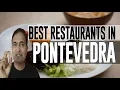 Best Restaurants and Places to Eat in Pontevedra Spain