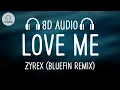 Download Lagu Zyrex - Love Me (Bluefin Remix) (8D AUDIO)