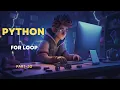 Mastering For Loops in Python Python Tutorial
