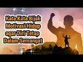 Download Lagu Kata Kata Bijak Penyemangat Hidup || Agar Tetap Semangat !!
