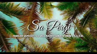 Download Sa Pergi - Febrian Sapulette x VAlL Rado x QIBATA CREW x C.S.O.B MP3