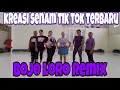 SENAM KREASI BOJO LORO REMIX II TIK TOK VIRAL II BY MEMEL