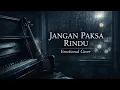 Jangan Paksa Rindu – Ifan Seventeen (Piano \u0026 Violin Cover)