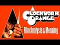 Download Lagu A Clockwork Orange - Film Analysis \u0026 Meaning [Full HD]