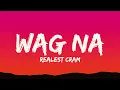 Download Lagu Realest cram - Wag na (Lyrics)
