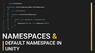 Namespaces in Unity C