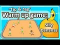 Tip tag warm-up game Silly Bananas K-3 Teaching Fundamentals of PE