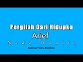 Download Lagu Arief - Pergilah Dari Hidupku (Karaoke HD) Nada Wanita