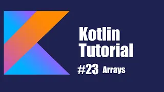 Kotlin Beginner Tutorial 23 Arrays