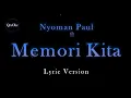 Download Lagu Nyoman Paul - Memori Kita (Lyric Version by QraOke)
