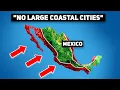 Why Doesn t Mexico Have Large Coastal Cities