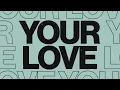 Download Lagu Your Love – Kevin Winebarger [Official Lyric Video]