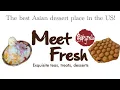 Check out MEET FRESH - THE BEST Asian dessert in the United States