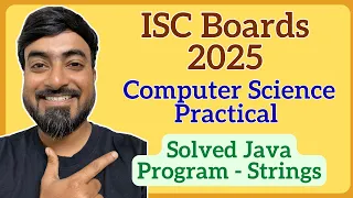 ISC Class 12 Computer Science Practical 2025 Java Program Strings Solved Example