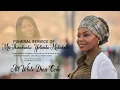 Funeral Service of Mrs Thinabantu Yolanda Mkhabela