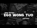 Lagu Ego Wong Tuo - Cover Hipdut || Kudu Iso Kuat Balungane