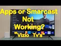 Apps not working on Vizio Smart TV SmartCast Not loading up