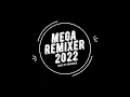 TheReMiXeR - MEGAREMIXER 2022