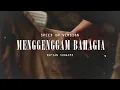 Sufian Suhaimi - Menggenggam Bahagia [Speed Up Version] (Official Lyric)