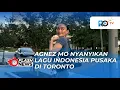 Download Lagu DARI TORONTO, AGNEZ MO UNGGAH VIDEO NASIONALISME DAN NYANYIKAN LAGU INDONESIA PUSAKA