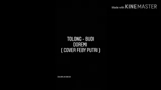 Download LIRIK BUDI DOREMI - TOLONG  ( COVER FEBY PUTRI ) MP3