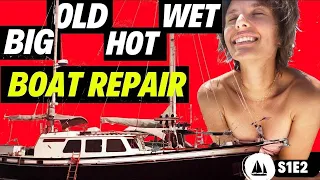 Fixing Up OLD Sailboat BIG HOT WET Boat Repair Steel motorsailer Motor Sailer Sailboat refit