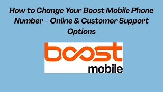 How to Change Your Boost Mobile Phone Number - Online Customer Support Options