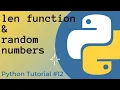 Len function and random numbers in Python Python Tutorial