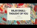 Download Lagu Rajiv Dhall - Thought Of You