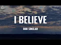 Download Lagu I Believe - Bob Sinclar / Lyric Video