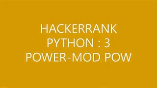 HACKERRANK PYTHON3 POWER MOD POW