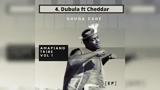 shuga cane ft cheddar dubula