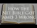 How the NET Bible Got James 3 Wrong