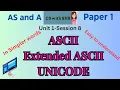 ASCII Extended ASCII Unicode AS A Level Computer Science-9618