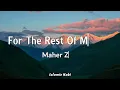 Maher Zain - For The Rest Of My Life Lyrics