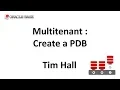 Multitenant Create a Pluggable Database PDB